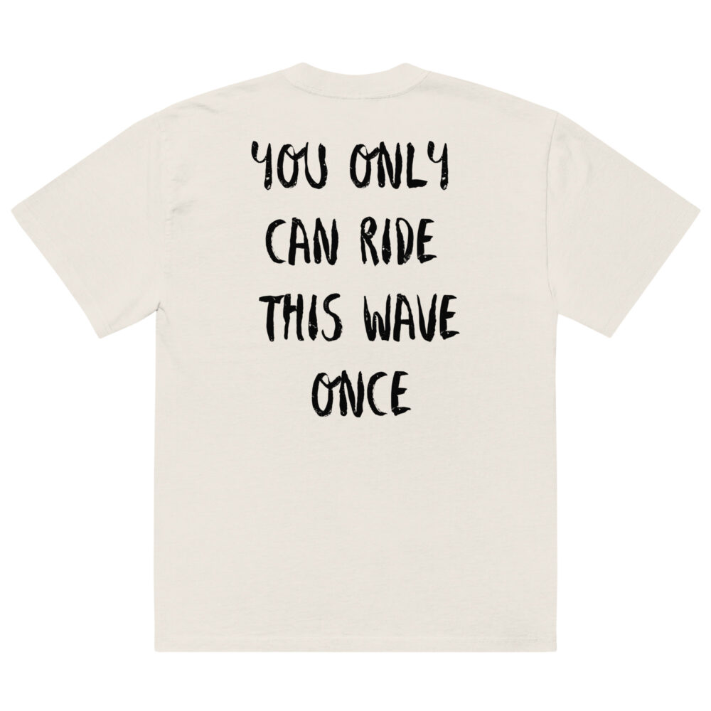 You only Ride this wave once MF Oversized faded t-shirt - Image 13
