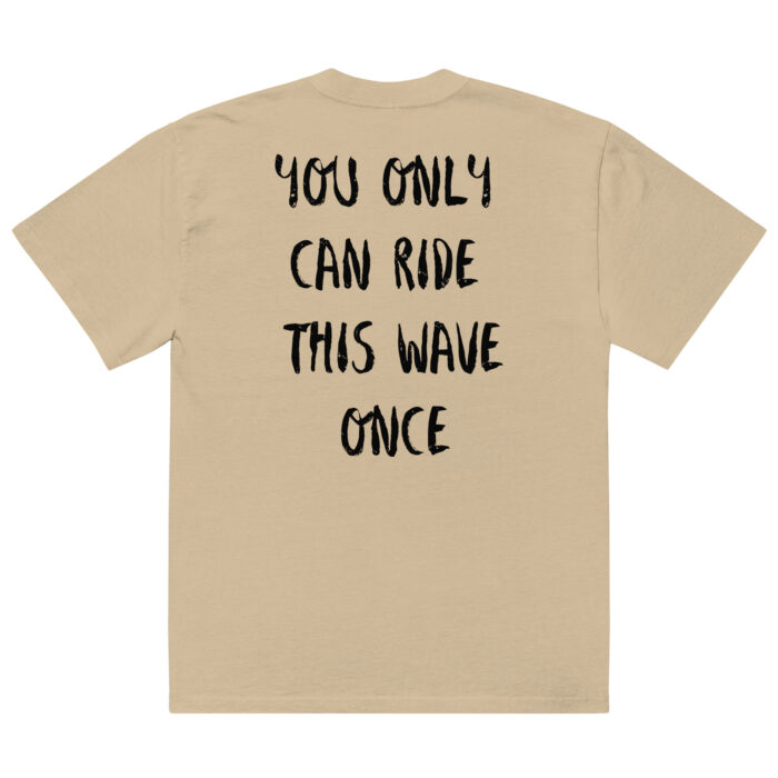 You only Ride this wave once MF Oversized faded t-shirt